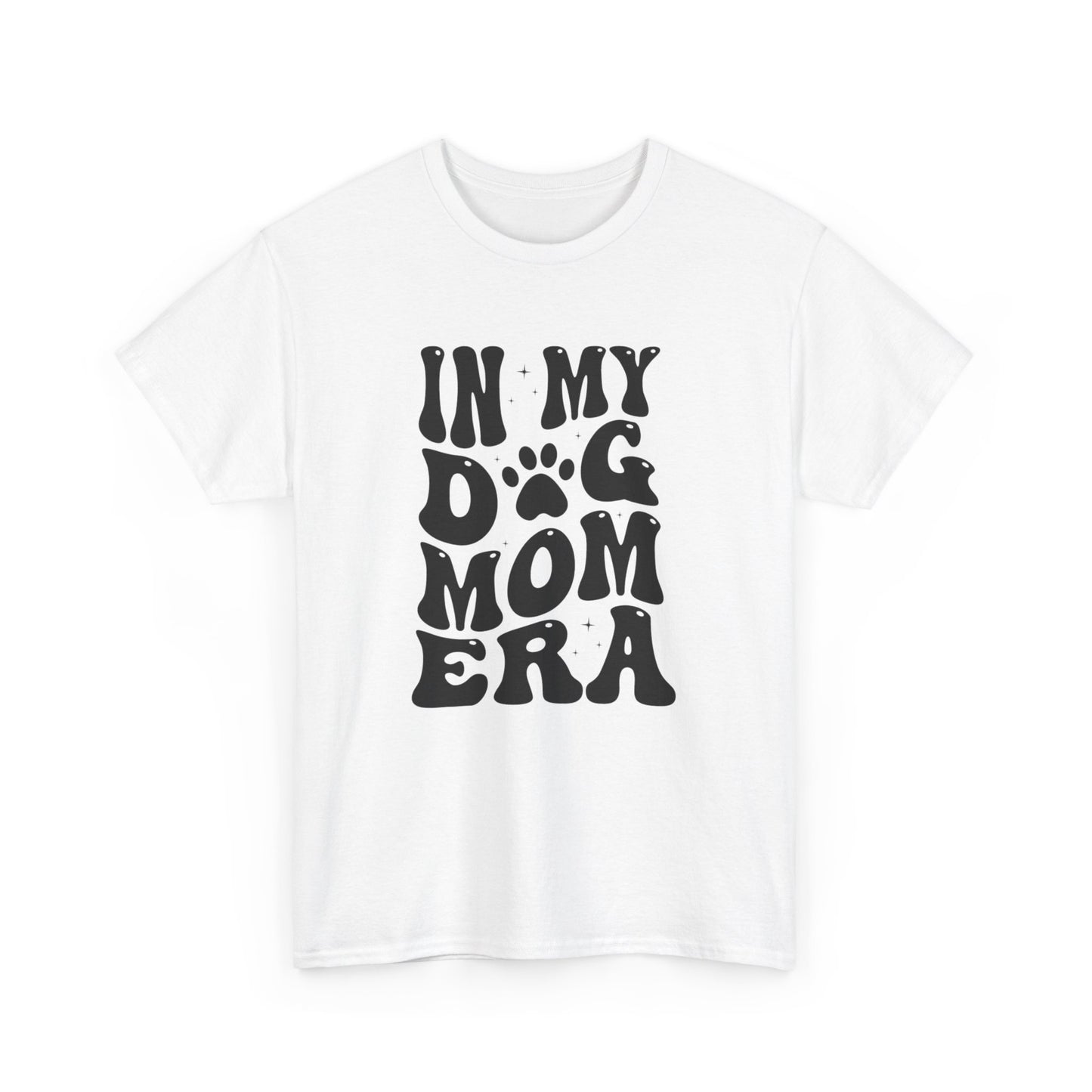 In My Dog Mom Era T-Shirt