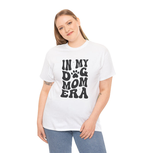 In My Dog Mom Era T-Shirt