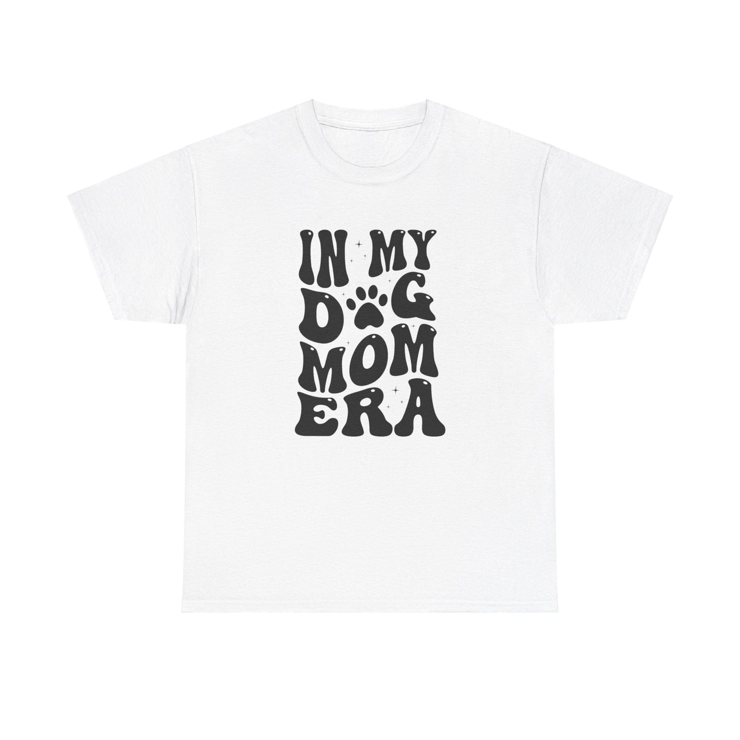 In My Dog Mom Era T-Shirt