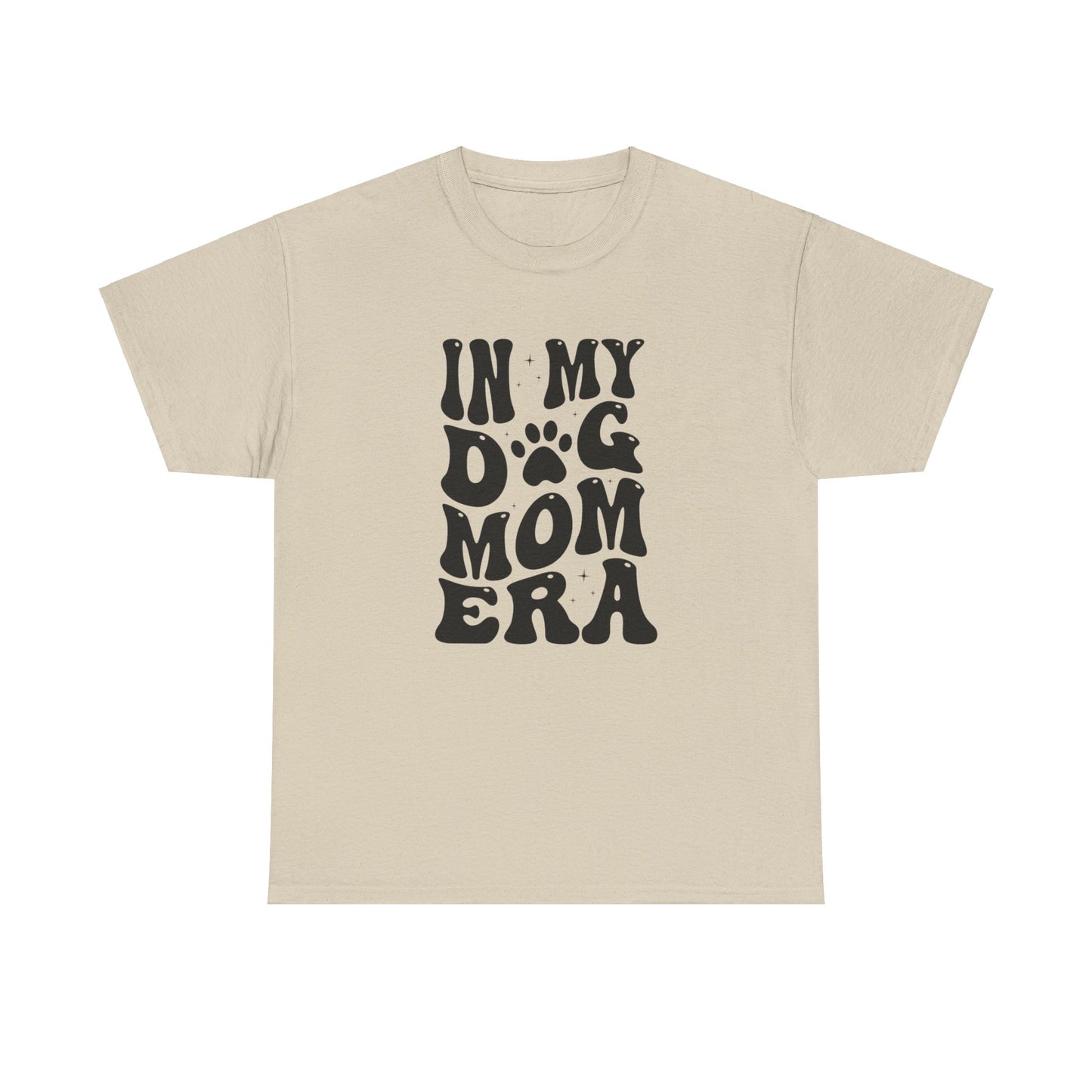 In My Dog Mom Era T-Shirt