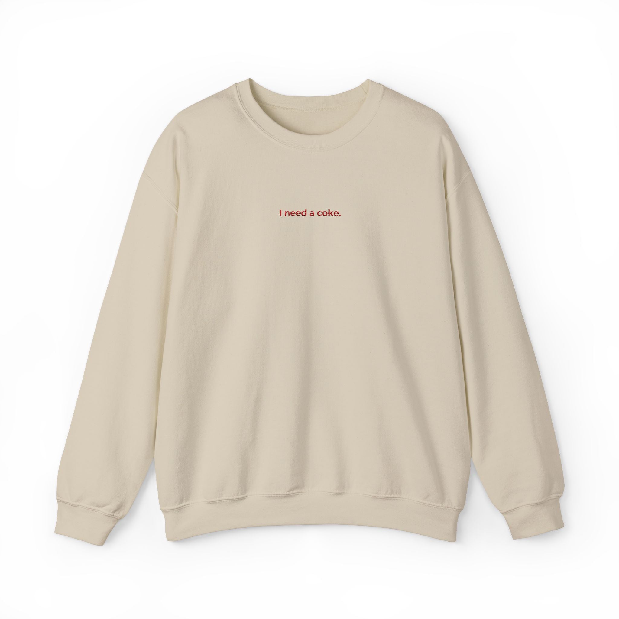 I Need a Coke Sweatshirt - Embroided