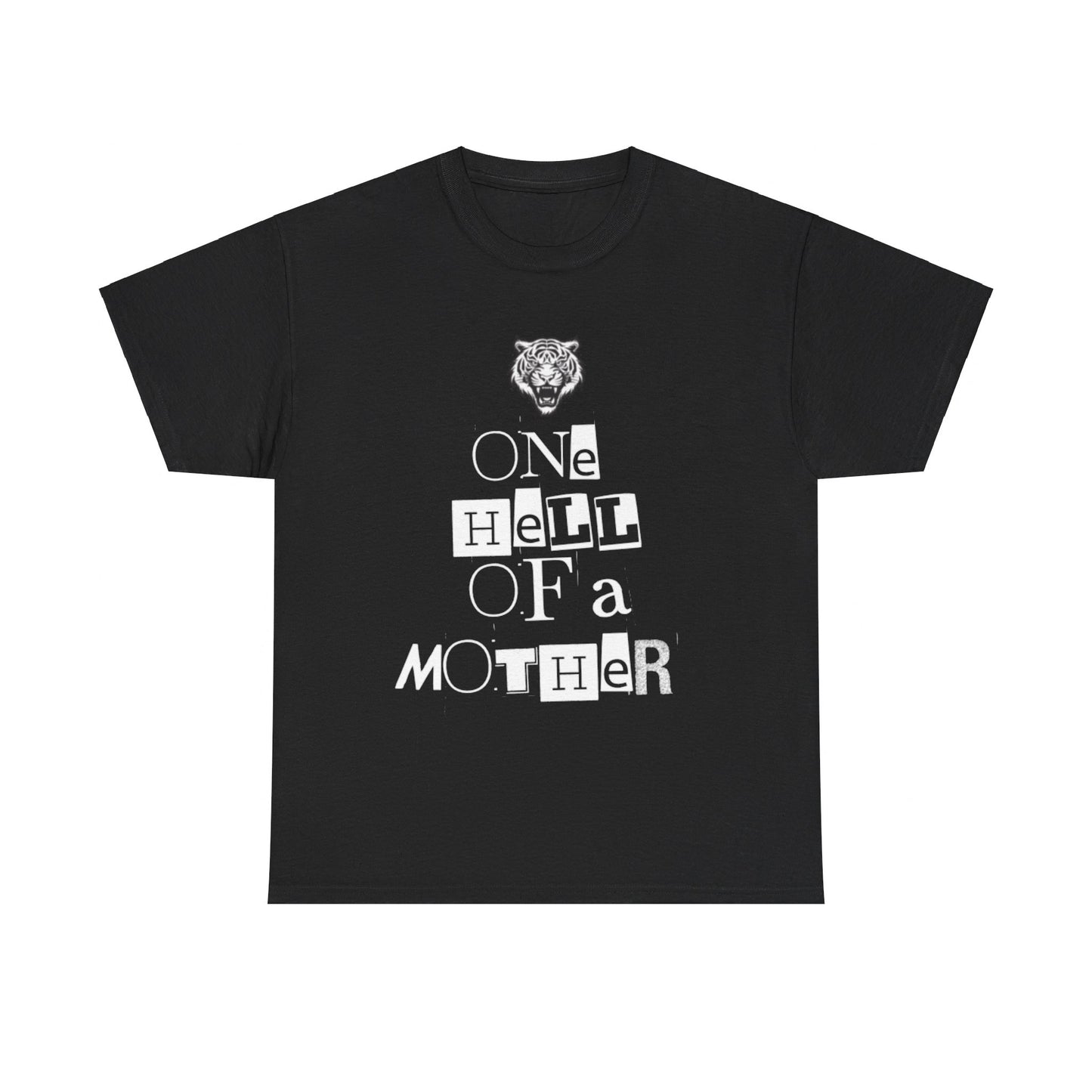 One Hell Of A Mother T-Shirt