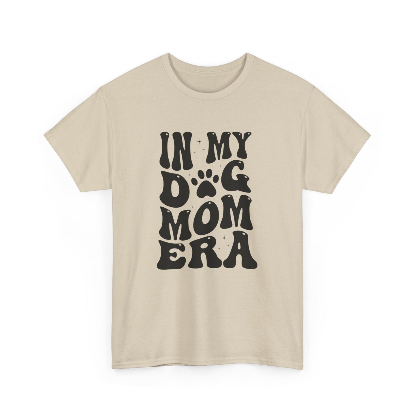 In My Dog Mom Era T-Shirt