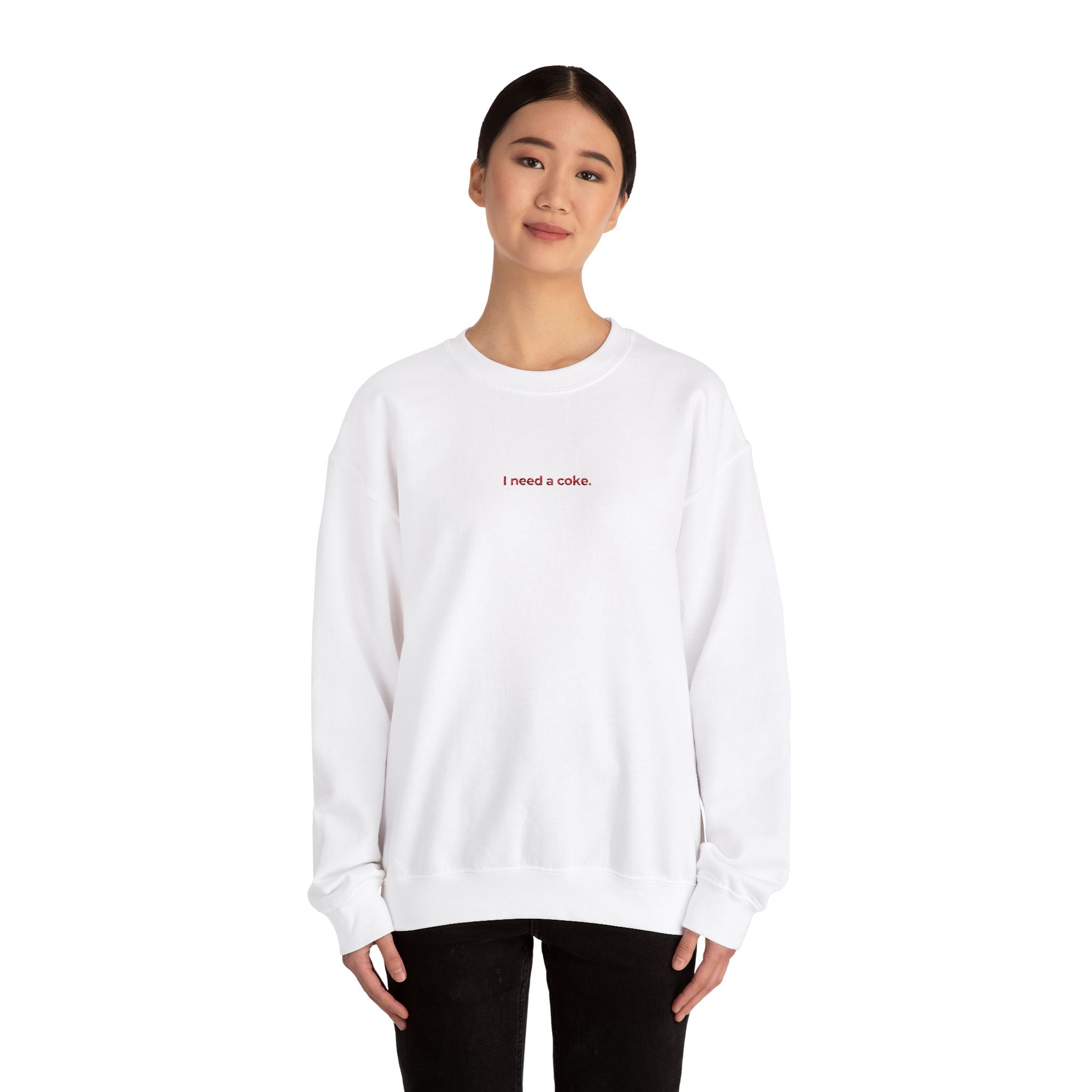 I Need a Coke Sweatshirt - Embroided