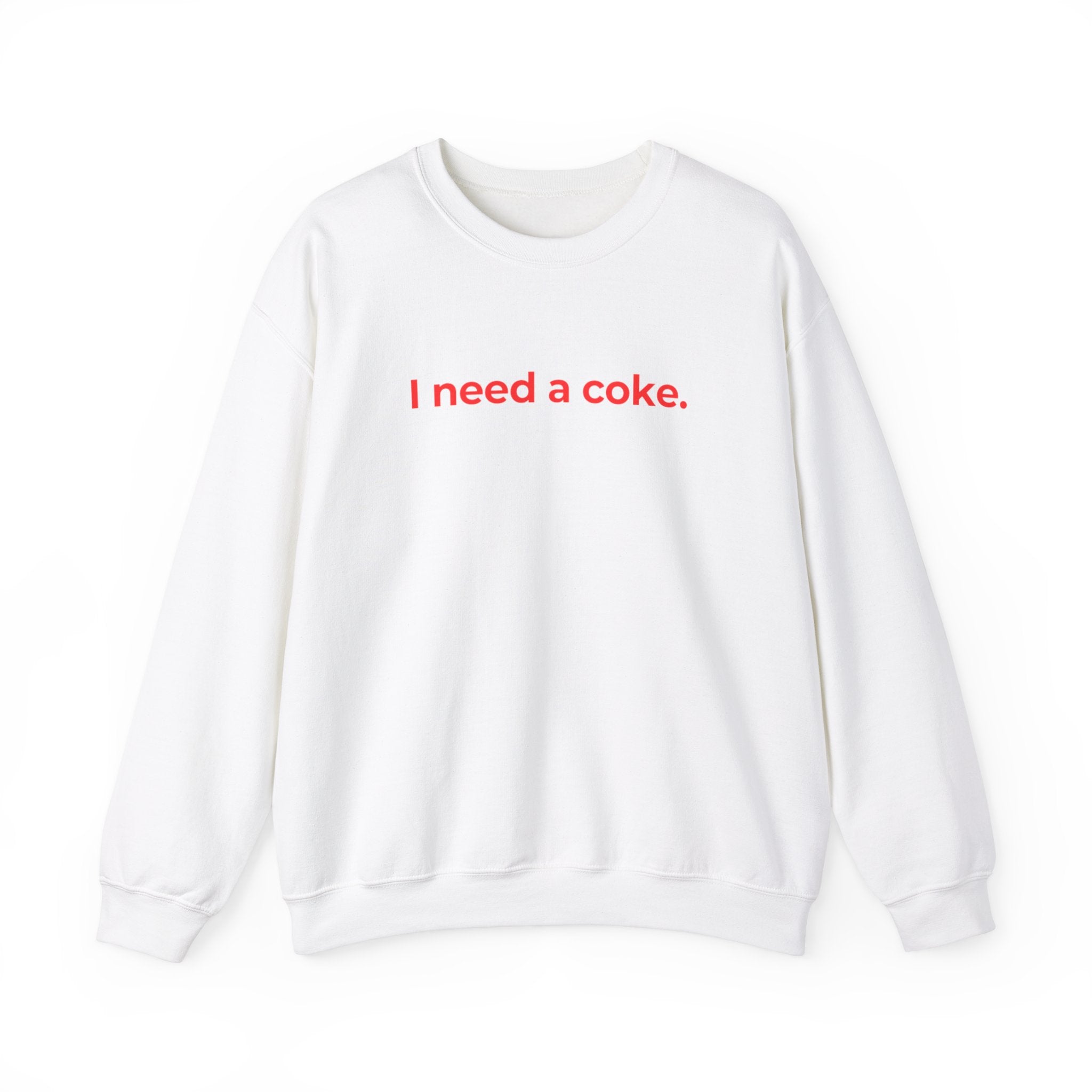 I Need a Coke Unisex Sweatshirt – Comfortable & Casual Wear for Everyday Chillin'