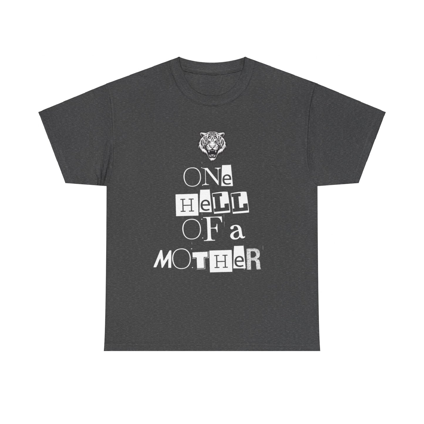 One Hell Of A Mother T-Shirt